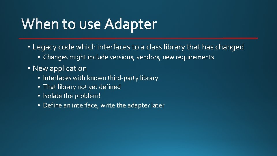  • Legacy code which interfaces to a class library that has changed •
