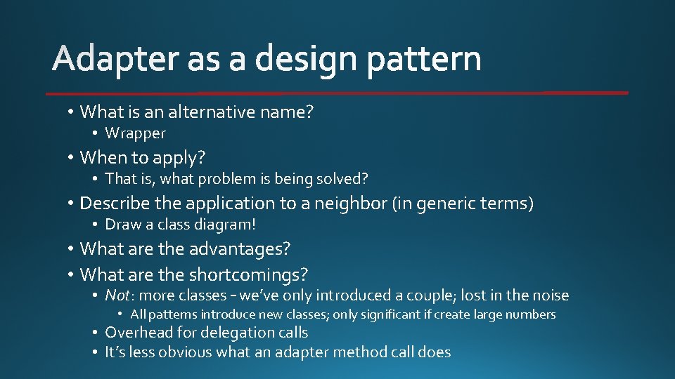  • What is an alternative name? • Wrapper • When to apply? •