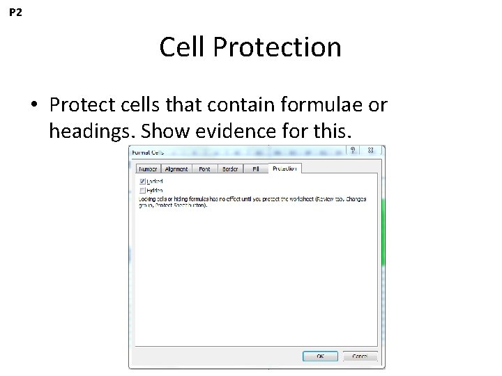 P 2 Cell Protection • Protect cells that contain formulae or headings. Show evidence