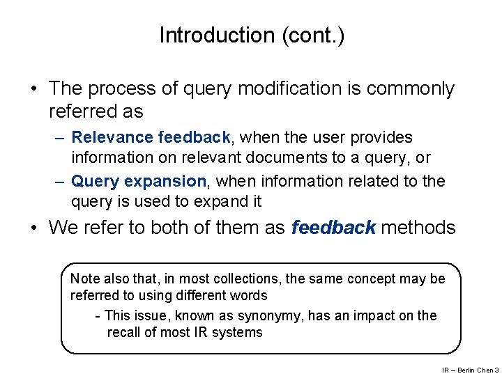 Introduction (cont. ) • The process of query modification is commonly referred as –