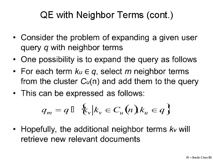 QE with Neighbor Terms (cont. ) • IR – Berlin Chen 50 