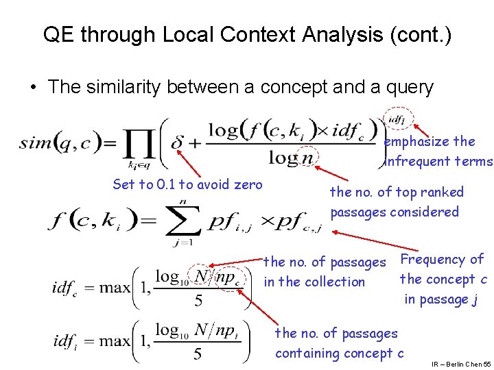 QE through Local Context Analysis (cont. ) • The similarity between a concept and