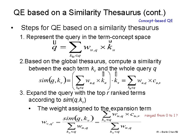 QE based on a Similarity Thesaurus (cont. ) Concept-based QE • Steps for QE