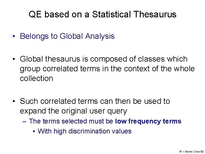 QE based on a Statistical Thesaurus • Belongs to Global Analysis • Global thesaurus