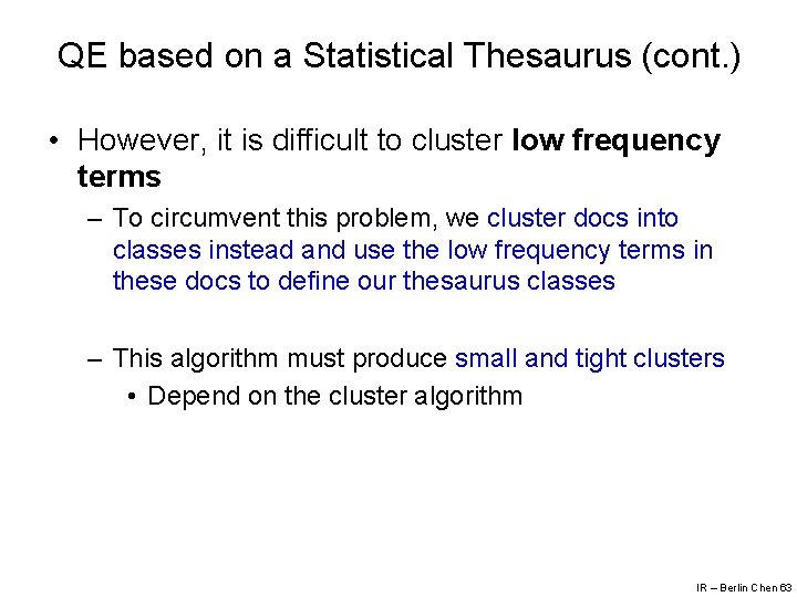 QE based on a Statistical Thesaurus (cont. ) • However, it is difficult to