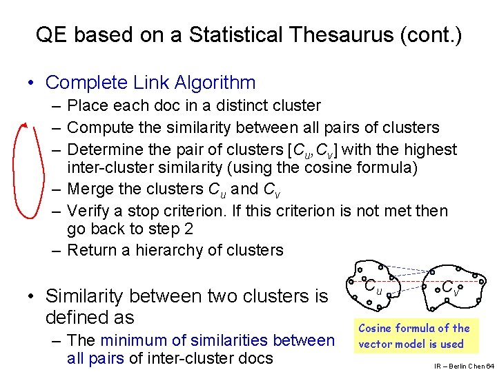 QE based on a Statistical Thesaurus (cont. ) • Complete Link Algorithm – Place