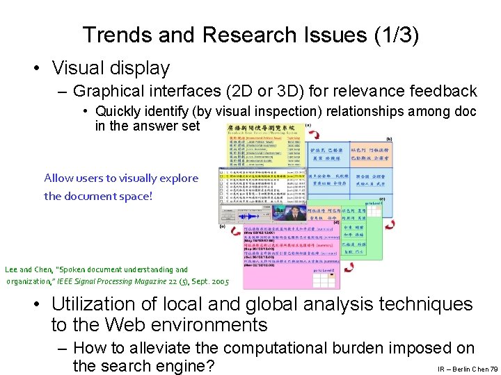 Trends and Research Issues (1/3) • Visual display – Graphical interfaces (2 D or