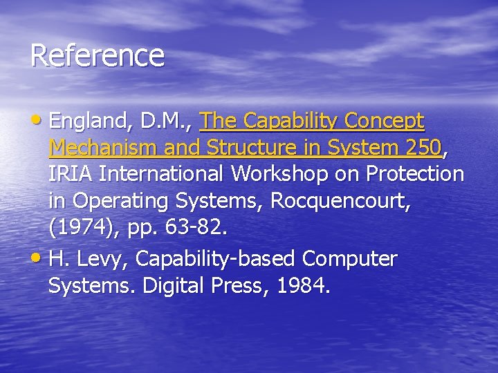 Reference • England, D. M. , The Capability Concept Mechanism and Structure in System