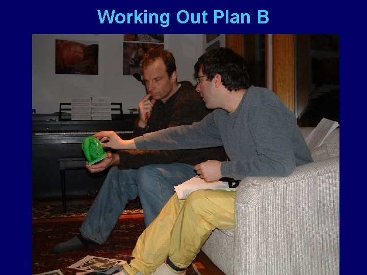 Working Out Plan B 