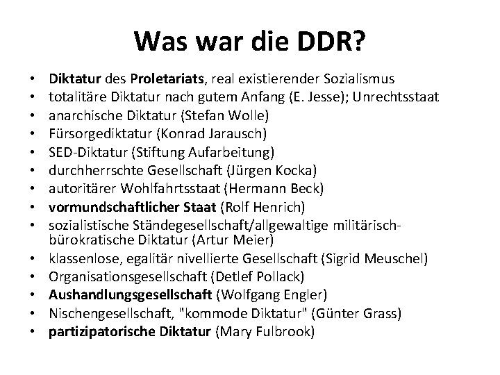 Was war die DDR? • • • • Diktatur des Proletariats, real existierender Sozialismus