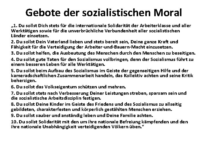 Gebote der sozialistischen Moral „ 1. Du sollst Dich stets für die internationale Solidarität