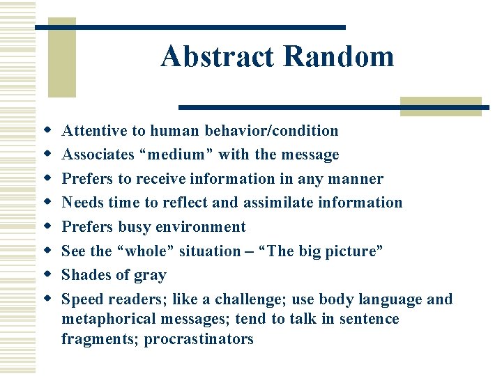 Abstract Random w w w w Attentive to human behavior/condition Associates “medium” with the