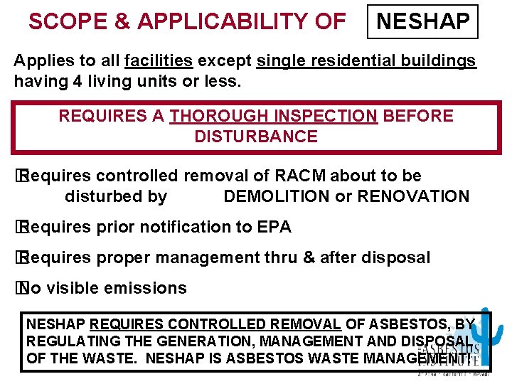 SCOPE & APPLICABILITY OF NESHAP Applies to all facilities except single residential buildings having