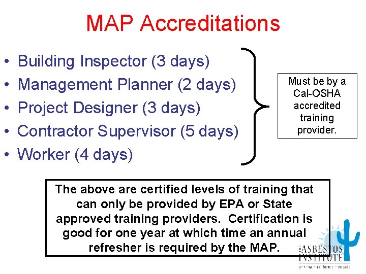 MAP Accreditations • • • Building Inspector (3 days) Management Planner (2 days) Project