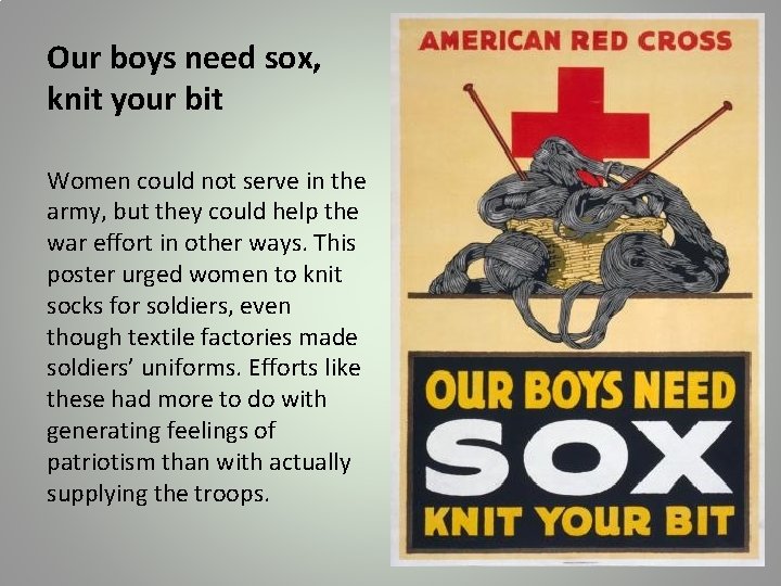 Our boys need sox, knit your bit Women could not serve in the army,