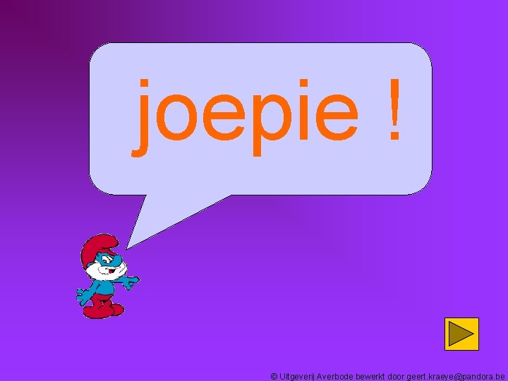 joepie ! © Uitgeverij Averbode bewerkt door geert. kraeye@pandora. be 