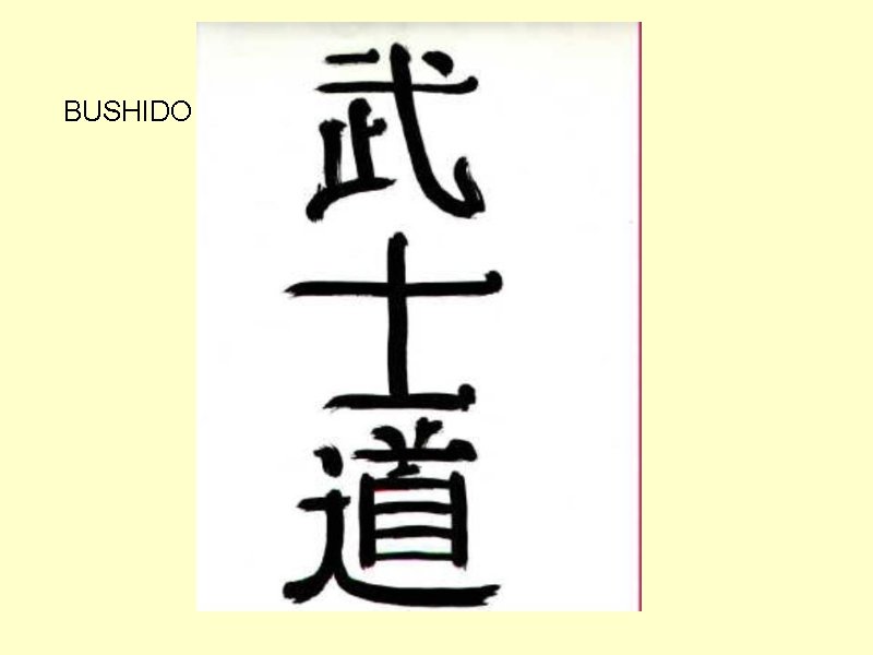 BUSHIDO 