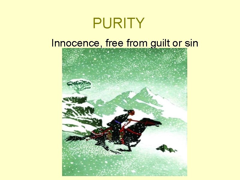 PURITY Innocence, free from guilt or sin 