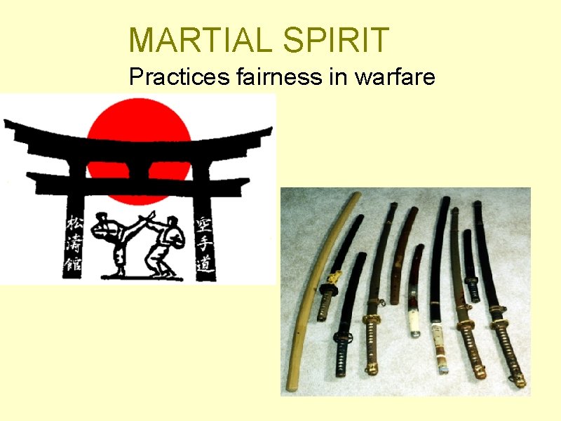 MARTIAL SPIRIT Practices fairness in warfare 