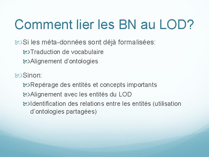 Comment lier les BN au LOD? Si les méta-données sont déjà formalisées: Traduction de