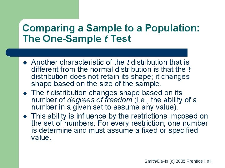 Comparing a Sample to a Population: The One-Sample t Test l l l Another