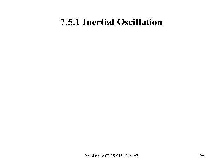 7. 5. 1 Inertial Oscillation Reinisch_ASD 85. 515_Chap#7 29 