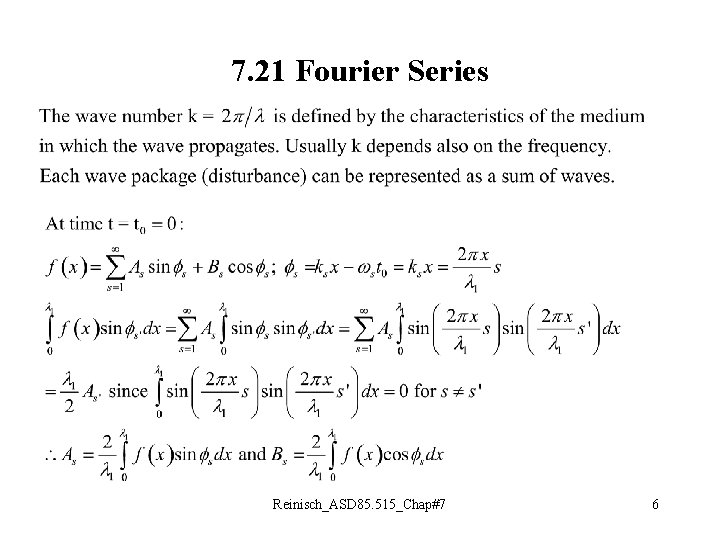 7. 21 Fourier Series Reinisch_ASD 85. 515_Chap#7 6 