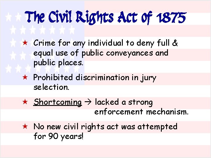 The Civil Rights Act of 1875 « Crime for any individual to deny full