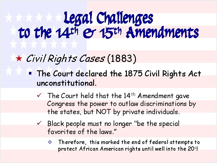 Legal Challenges to the 14 th & 15 th Amendments « Civil Rights Cases
