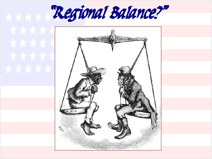 “Regional Balance? ” 