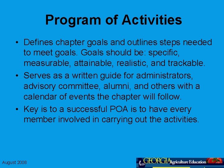 Program of Activities • Defines chapter goals and outlines steps needed to meet goals.