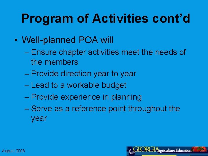 Program of Activities cont’d • Well-planned POA will – Ensure chapter activities meet the