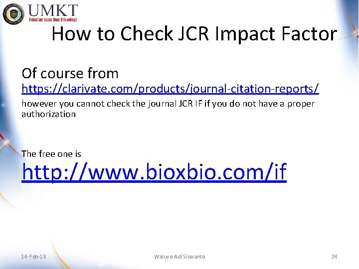 How to Check JCR Impact Factor Of course from https: //clarivate. com/products/journal-citation-reports/ however you