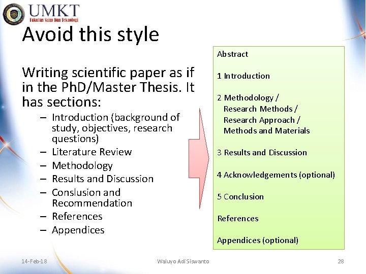 Avoid this style Abstract Writing scientific paper as if in the Ph. D/Master Thesis.