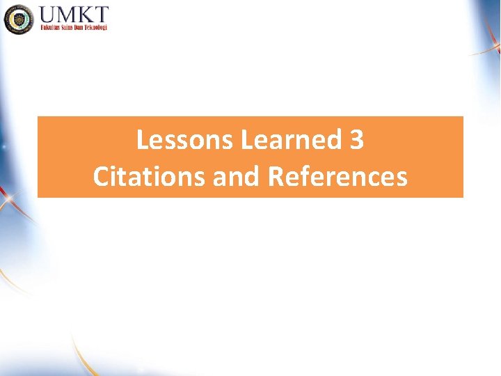 Lessons Learned 3 Citations and References 