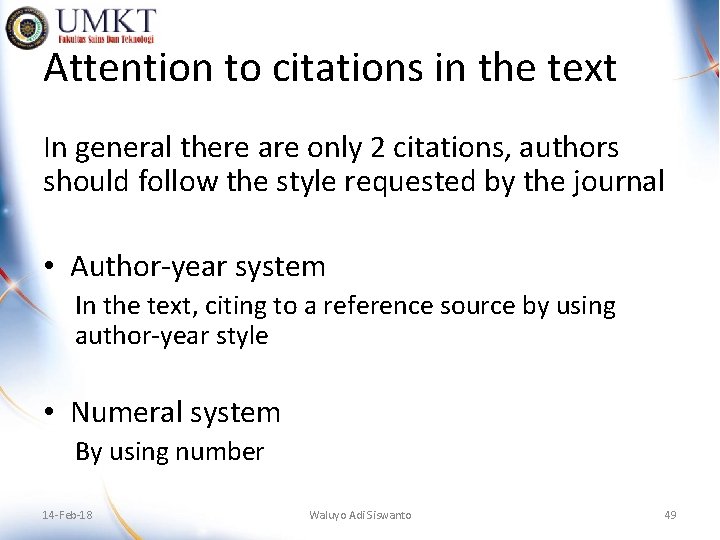 Attention to citations in the text In general there are only 2 citations, authors
