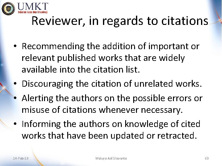 Reviewer, in regards to citations • Recommending the addition of important or relevant published