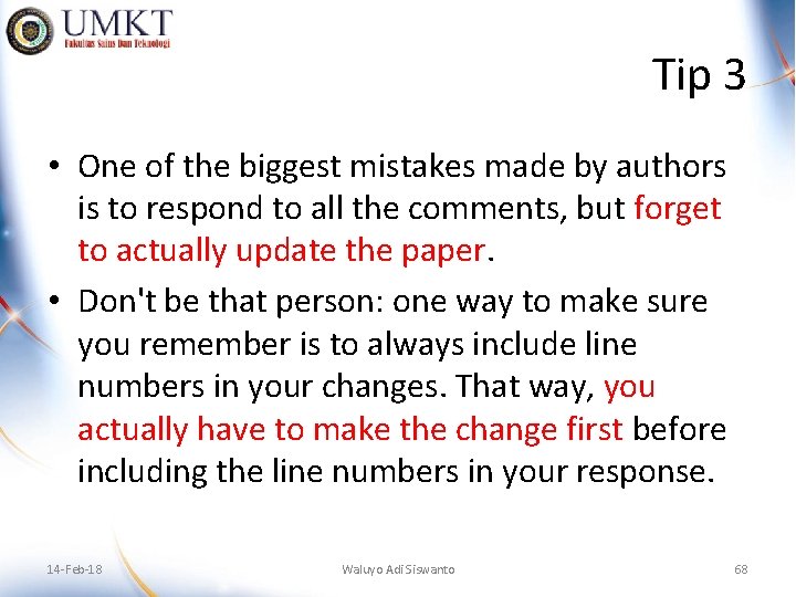 Tip 3 • One of the biggest mistakes made by authors is to respond