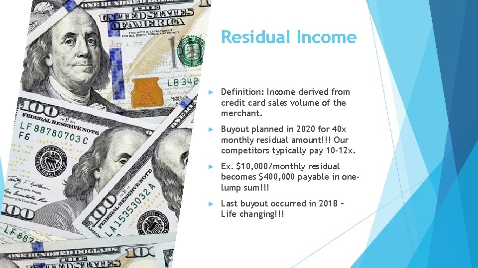Residual Income ► Definition: Income derived from credit card sales volume of the merchant.