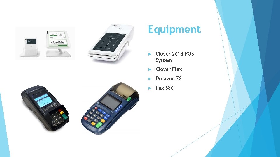 Equipment ► Clover 2018 POS System ► Clover Flex ► Dejavoo Z 8 ►