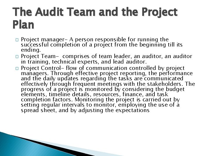 The Audit Team and the Project Plan � � � Project manager- A person