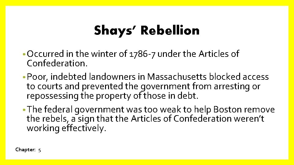 Shays’ Rebellion • Occurred in the winter of 1786 -7 under the Articles of