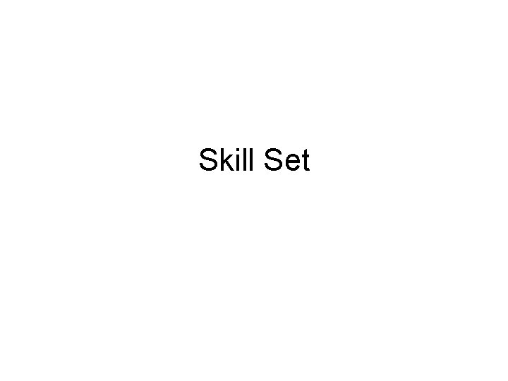 Skill Set 