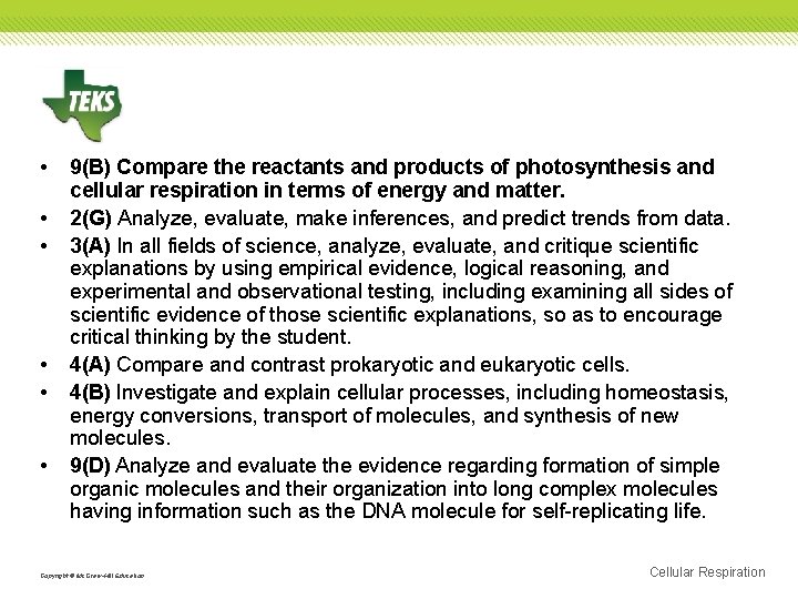  • • • 9(B) Compare the reactants and products of photosynthesis and cellular