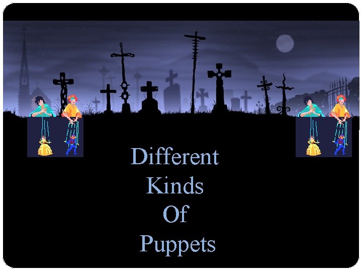 Different Kinds Of Puppets 