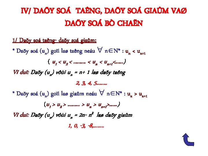 IV/ DAÕY SOÁ TAÊNG, DAÕY SOÁ GIAÛM VAØ DAÕY SOÁ BÒ CHAËN 1/ Daõy