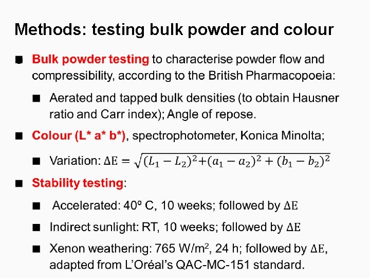 Methods: testing bulk powder and colour 