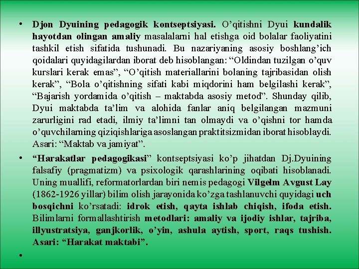  • Djon Dyuining pedagogik kontseptsiyasi. O’qitishni Dyui kundalik hayotdan olingan amaliy masalalarni hal