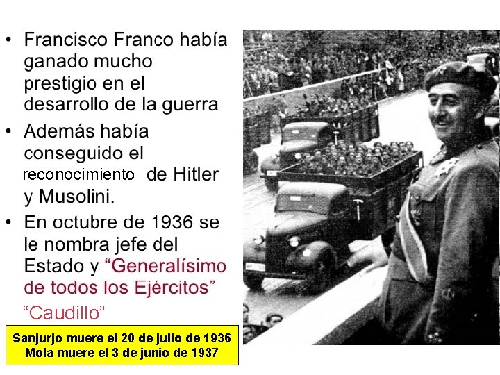reconocimiento “Caudillo” Sanjurjo muere el 20 de julio de 1936 Mola muere el 3
