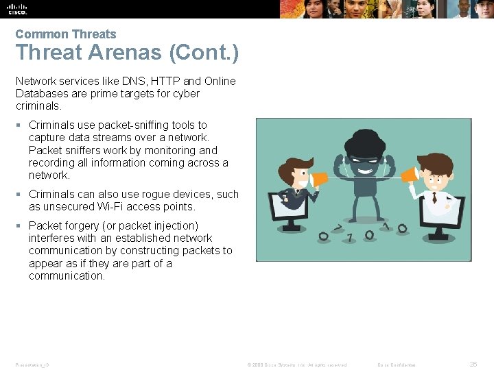 Common Threats Threat Arenas (Cont. ) Network services like DNS, HTTP and Online Databases